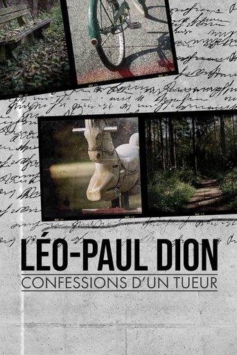 Léo-Paul Dion : confessions d’un tueur dizi afişi