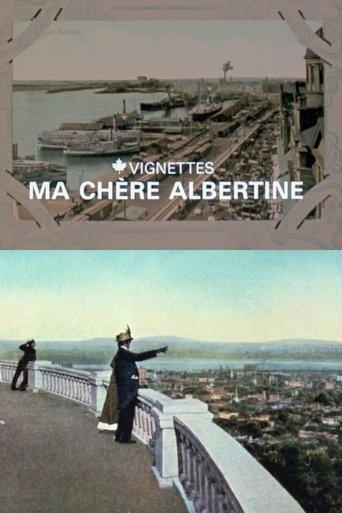 Canada Vignettes: Ma Chère Albertine film afişi