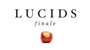 LUCIDS: PART SIX (FINALE)