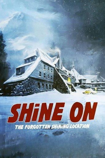 Shine On: The Forgotten Shining Location film afişi