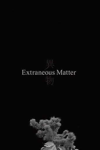 Extraneous Matter film afişi