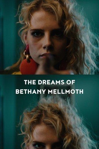 The Dreams of Bethany Mellmoth film afişi