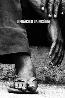 Pináculo da Miséria film afişi