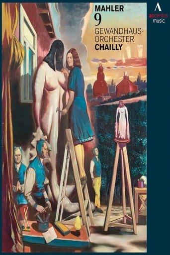 Gustav Mahler - Symphony No. 9 (Gewandhaus Orchestra Leipzig, Riccardo Chailly) film afişi