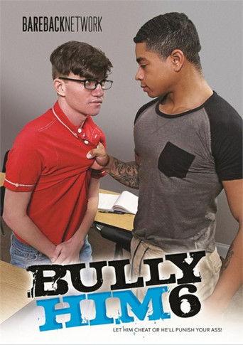 Bully Him 6 film afişi