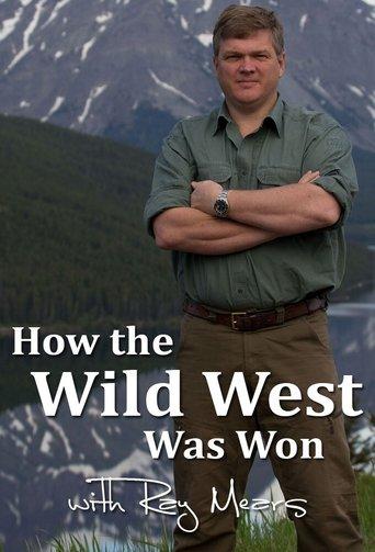 How the Wild West was Won with Ray Mears dizi afişi