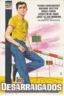 Los desarraigados film afişi