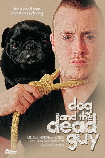 Dog And The Dead Guy film afişi