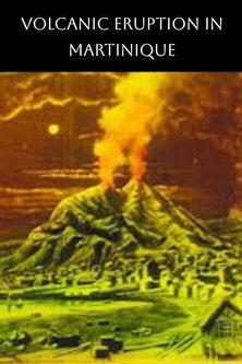 The Terrible Eruption of Mount Pelee and Destruction of St. Pierre, Martinique film afişi