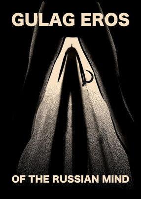 Gulag Eros of the Russian Mind film afişi