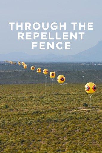 Through the Repellent Fence: A Land Art Film film afişi