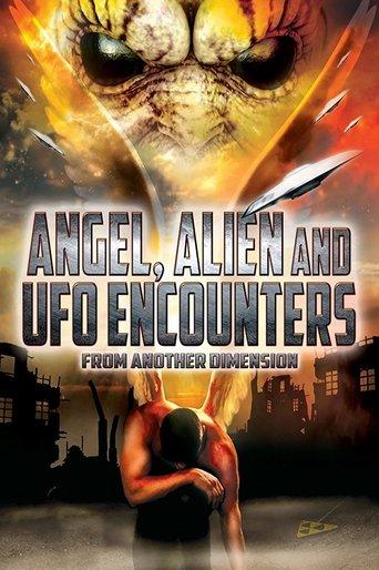 Angel, Alien and UFO Encounters from Another Dimension film afişi