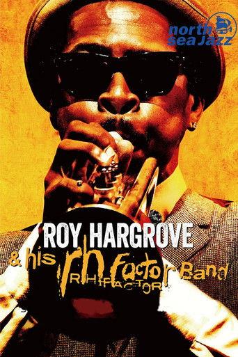 Roy Hargrove & The RH Factor - Live at North Sea Jazz Festival film afişi