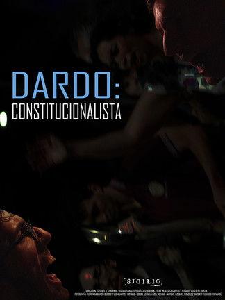 DARDO: CONSTITUCIONALISTA film afişi