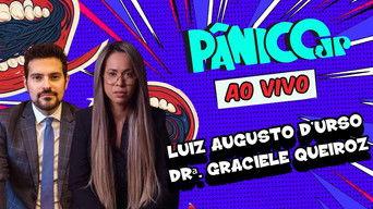LUIZ AUGUSTO D’URSO E DRª. GRACIELE QUEIROZ | PÂNICO - 14/04/2025