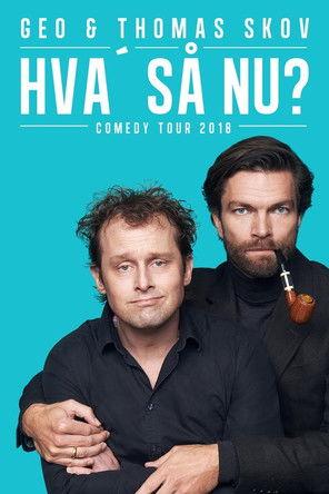 Geo & Thomas Skov - Hva' så Nu? film afişi