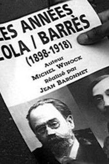 Les Années Zola/Barrès (1898-1918) film afişi
