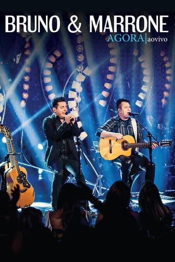 Bruno & Marrone: Agora - Ao Vivo film afişi