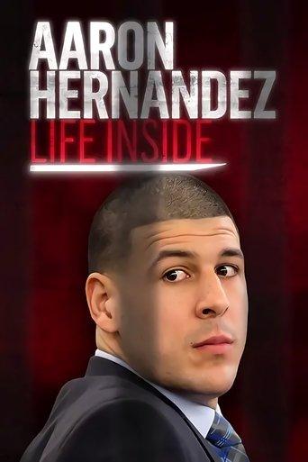 Aaron Hernandez: Life Inside film afişi