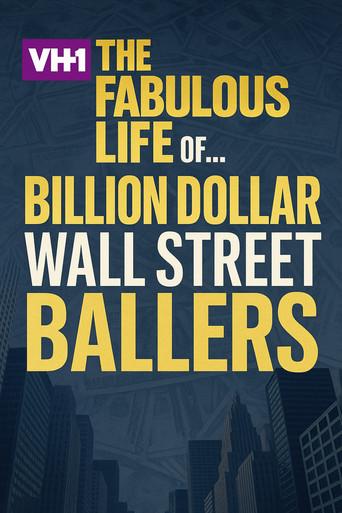 The Fabulous Life of… Billion Dollar Wall Street Ballers film afişi