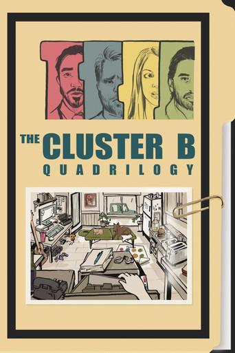 The Cluster B Quadrilogy film afişi