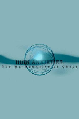 High Anxieties - The Mathematics of Chaos film afişi