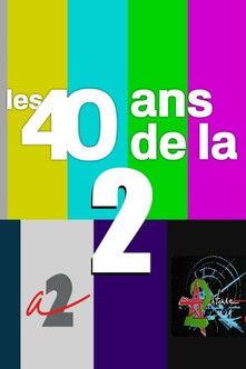 Les 40 ans de la 2 film afişi