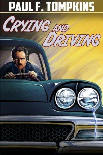 Paul F. Tompkins: Crying and Driving film afişi