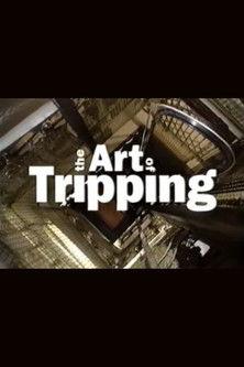 The Art of Tripping film afişi