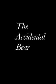 The Accidental Bear film afişi