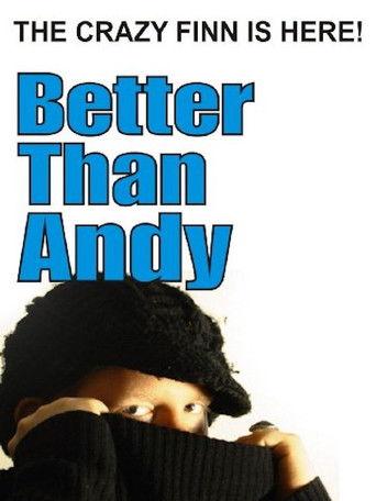 Better Than Andy - The Crazy Finn is Here film afişi
