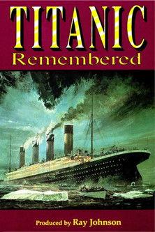 Titanic: Titanic Remembered film afişi