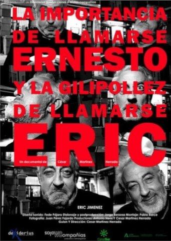 La importancia de llamarse Ernesto y la gilipollez de llamarse Eric film afişi