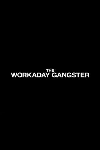 The Workaday Gangster film afişi