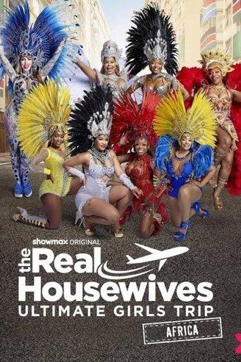 The Real Housewives Ultimate Girls Trip: Africa dizi afişi