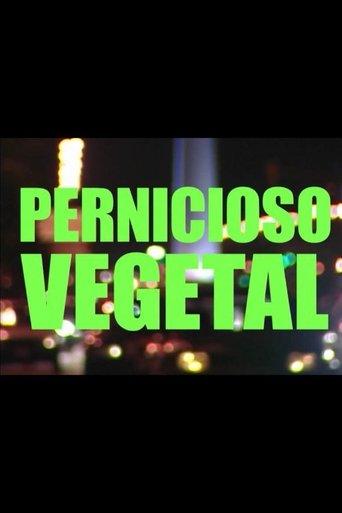 Pernicioso vegetal film afişi