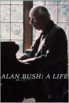 Alan Bush: A Life film afişi