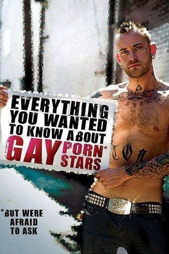 Everything You Wanted to Know About Gay Porn Stars: The Movie film afişi
