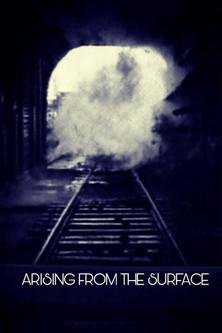 Arising from the Surface film afişi