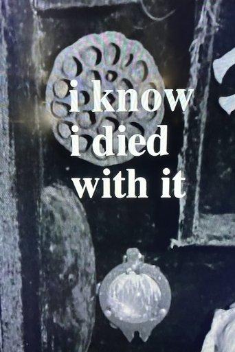 I Know I Died with It film afişi