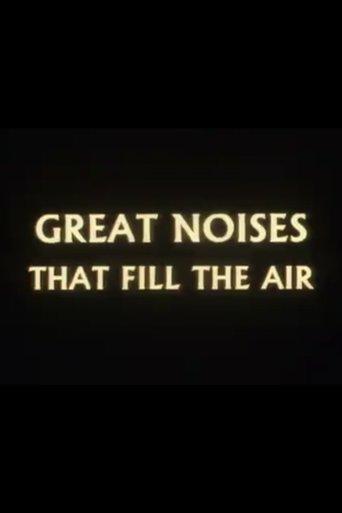 Great Noises That Fill the Air film afişi