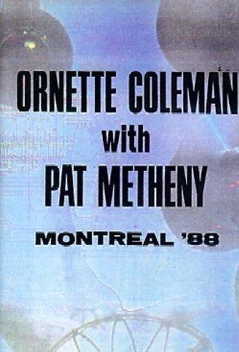 Ornette Coleman and Prime Time & Pat Metheny: Live in Montreal film afişi