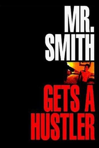 Mr. Smith Gets a Hustler film afişi