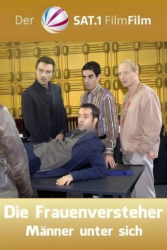 Die Frauenversteher - Männer unter sich film afişi