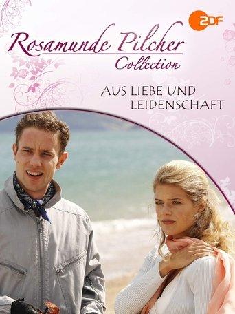 Rosamunde Pilcher: Aus Liebe und Leidenschaft film afişi