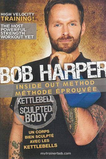 Bob Harper: Inside Out Method - Kettlebell Sculpted Body film afişi