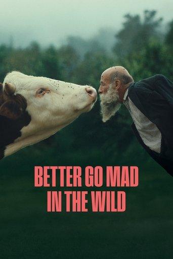Better Go Mad in the Wild film afişi