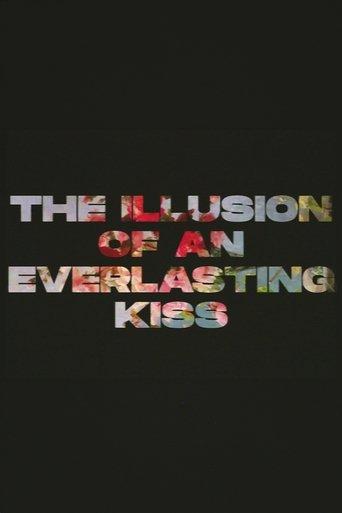 The Illusion of an Everlasting Kiss film afişi