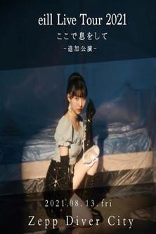 eill Live Tour 2021 Koko de Iki o Shite film afişi