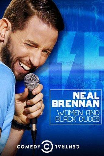 Neal Brennan: Women and Black Dudes film afişi